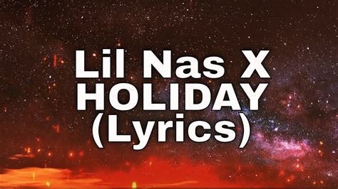 x. videos|Lil Nas X – HOLIDAY Lyrics